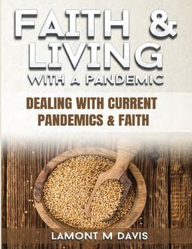 portada Faith and Living with a Pandemic: Dealing with Current Pandemic and Faith (en Inglés)