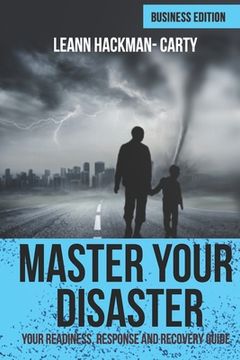portada Master Your Disaster: Business Edition: Your Readiness, Response and Recovery Prep Guide (en Inglés)