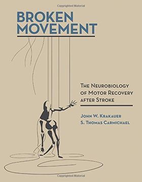 portada Broken Movement: The Neurobiology of Motor Recovery after Stroke (MIT Press)