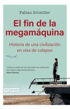 portada El fin de la Megamáquina: Historia de una Civilización en Vías de Colapso