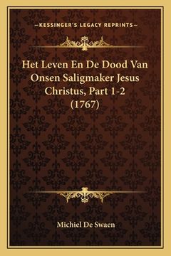 portada Het Leven En De Dood Van Onsen Saligmaker Jesus Christus, Part 1-2 (1767)