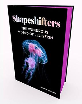 portada Shapeshifters: The Wondrous World of Jellyfish (in English)