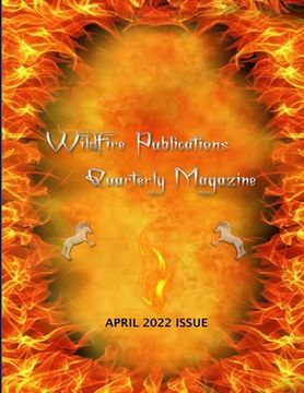portada Wildfire Publications, LLC Quarterly Magazine April 2022 Issue
