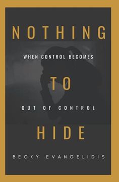 portada Nothing to Hide: When Control Becomes out of Control 