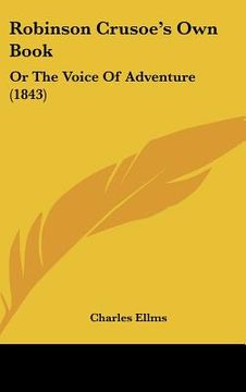 portada robinson crusoe's own book: or the voice of adventure (1843)