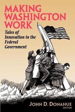 portada Making Washington Work: Tales of Innovation in the Federal Government (in English)
