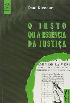 portada Justo ou a Essencia da Justica, o (en Portugués)