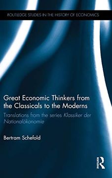 portada Great Economic Thinkers From the Classicals to the Moderns: Translations From the Series Klassiker der Nationalökonomie (Routledge Studies in the History of Economics) (en Inglés)