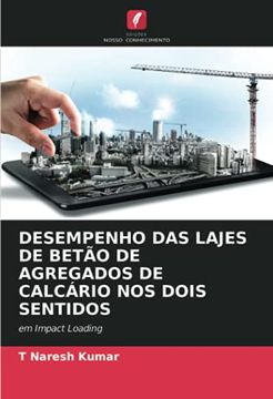 portada Desempenho das Lajes de Betão de Agregados de Calcário nos Dois Sentidos: Em Impact Loading (en Portugués)