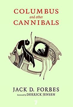 portada Columbus and Other Cannibals: The Wetiko Disease of Exploitation, Imperialism and Terrorism 