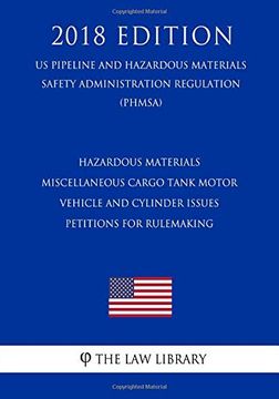 portada Hazardous Materials - Miscellaneous Cargo Tank Motor Vehicle and Cylinder Issues - Petitions for Rulemaking (en Inglés)
