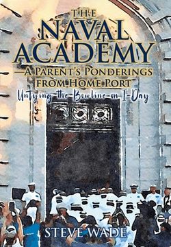 portada The Naval Academy: A Parent's Ponderings from Home Port (en Inglés)