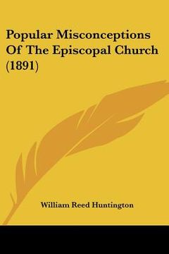 portada popular misconceptions of the episcopal church (1891) (in English)