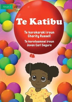 portada The Balloon - Te Katibu (Te Kiribati) (en Inglés)