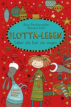 portada Mein Lotta-Leben. Süßer die Esel nie Singen (in German)