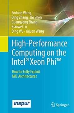 portada High-Performance Computing on the Intel(r) Xeon Phi(tm): How to Fully Exploit MIC Architectures (en Inglés)