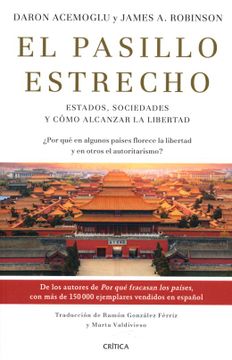 portada El Pasillo Estrecho: Estados, Sociedades y Cómo Alcanzar la Libertad (in Spanish)