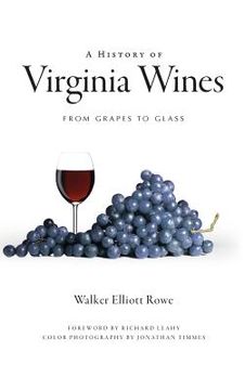 portada A History of Virginia Wines: From Grapes to Glass (en Inglés)