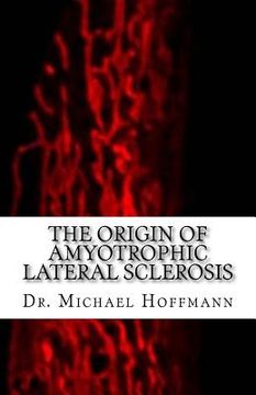 portada The Origin of Amyotrophic Lateral Sclerosis (en Inglés)