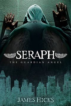 portada Seraph: The Guardian Angel (Morgan James Fiction) 