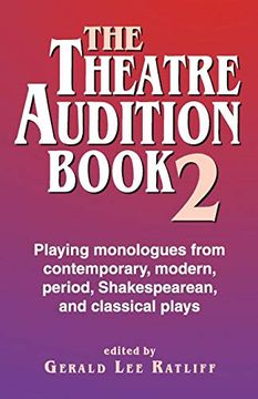 portada The Theatre Audition Book 2: Playing Monologues From Contemporary, Modern, Period, Shakespeare, and Classical Plays (en Inglés)