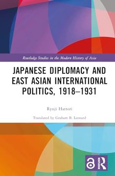 portada Japanese Diplomacy and East Asian International Politics, 1918-1931 (in English)