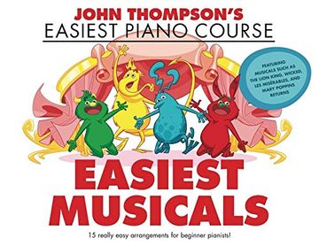 portada John Thompson’S Easiest Musicals: John Thompson’S Easiest Piano Course (en Inglés)