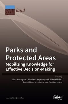 portada Parks and Protected Areas: Mobilizing Knowledge for Effective Decision-Making (in English)