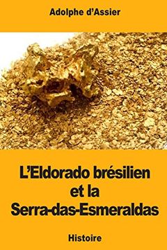 portada L'eldorado Brésilien et la Serra-Das-Esmeraldas (en Francés)