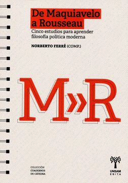 portada De Maquiavelo a Rousseau - Cinco Estudios Para Aprender Filosofía Política Moderna (in Spanish)