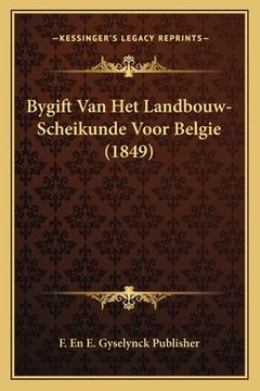 portada Bygift Van Het Landbouw-Scheikunde Voor Belgie (1849)