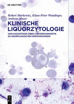 portada Klinische Liquorzytologie: Von Kasuistiken ã Â¼Ber Liquordiagnostik zu Neurologischen Erkrankungen (German Edition) [Hardcover ] (en Alemán)
