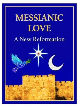 portada Messianic Love: A New Reformation (en Inglés)