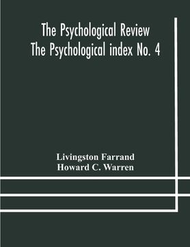 portada The Psychological Review The Psychological index No. 4 A Bibliography of the Literature of Psychology and Cognate Subjects for 1897
