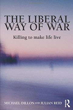 portada The Liberal way of War: The Martial Face of Global Biopolitics: 1 (Global Horizons) (en Inglés)