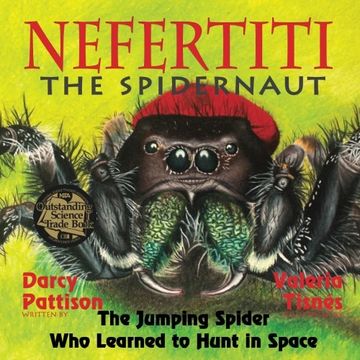 portada Nefertiti, the Spidernaut: The Jumping Spider Who Learned to Hunt in Space (en Inglés)