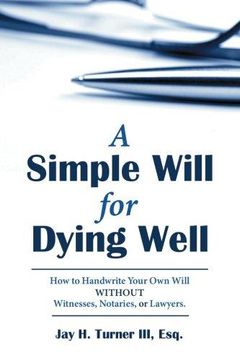 portada A Simple Will for Dying Well: How to Handwrite Your Own Will Without Witnesses, Notaries, or Lawyers (Paperback) (en Inglés)