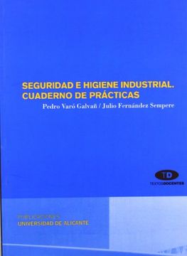 portada Seguridad e Higiene Industrial: Cuaderno de Prácticas (Textos Docentes)
