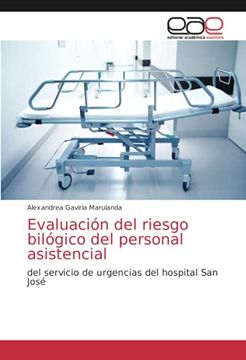 portada Evaluación del Riesgo Bilógico del Personal Asistencial: Del Servicio de Urgencias del Hospital san José