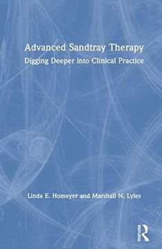 portada Advanced Sandtray Therapy: Digging Deeper Into Clinical Practice (en Inglés)