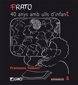 portada Frato, 40 Anys amb Ulls D'infant (Micro-Macro Referencies) (en Catalá)