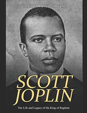 portada Scott Joplin: The Life and Legacy of the King of Ragtime (in English)