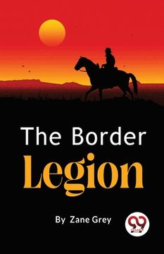 portada The Border Legion (en Inglés)