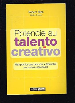 portada Potencie su Talento Creativo: Guía Práctica Para Descubrir y Desarrollar sus Propias Capacidades