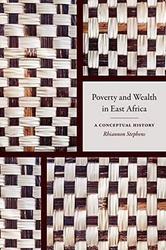 portada Poverty and Wealth in East Africa: A Conceptual History (en Inglés)