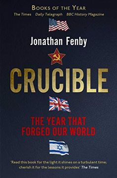 portada Crucible: Thirteen Months That Forged our World (en Inglés)