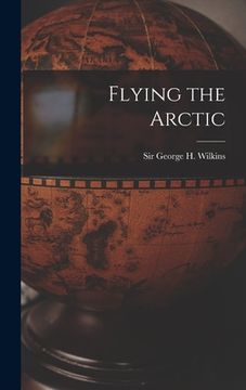 portada Flying the Arctic (in English)