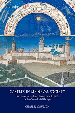 portada Castles in Medieval Society: Fortresses in England, France, and Ireland in the Central Middle Ages (in English)
