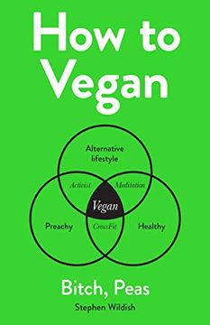 portada How to Vegan: Bitch, Peas (en Inglés)