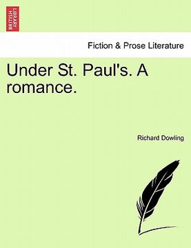 portada under st. paul's. a romance. (in English)